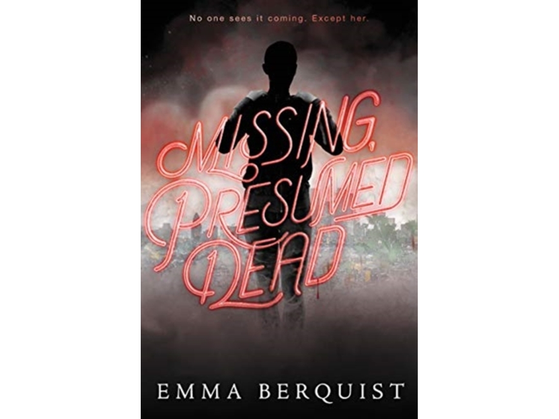 Livro missing, presumed dead de emma berquist (inglês)