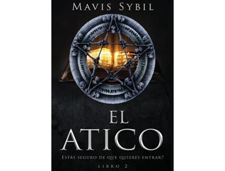Livro El Ático El Atico Esta´s Seguro De Que Quieres Entrar? Libro 2 Libro 2 De Mavis Sybil (inglês)