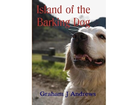 Livro Island of the Barking Dog de Graham Andrews (Inglês)