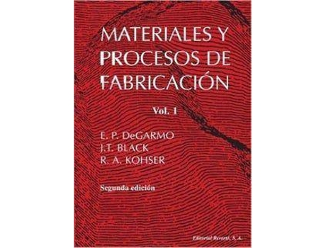 Livro Materiales y procesos de fabricación. Vol. 1 . de De Garmo, E. Paul (Espanhol)
