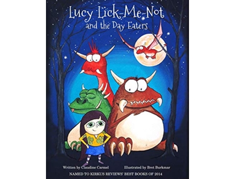 Livro Lucy LickMeNot and the Day Eaters A Birthday Story The fantastic tales of Lucy LickMeNot de Claudine Carmel (Inglês)