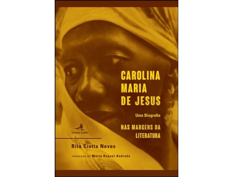 Livro Carolina Maria de Jesus - Uma Biografia nas Margens da Literatura .