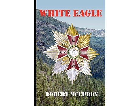 Livro White Eagle de Robert McCurdy (Inglês)