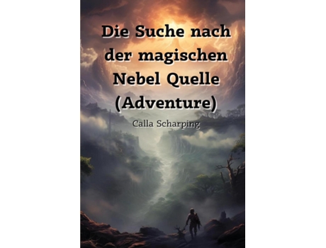 Livro Die Suche nach der magischen Nebel Quelle de Calla Scharping (Inglês)