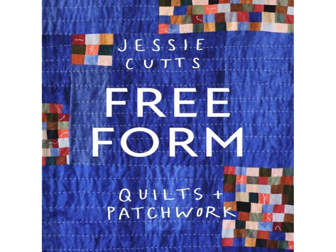 Livro Free-Form Quilts and Patchwork de Jessie Cutts (Inglês)