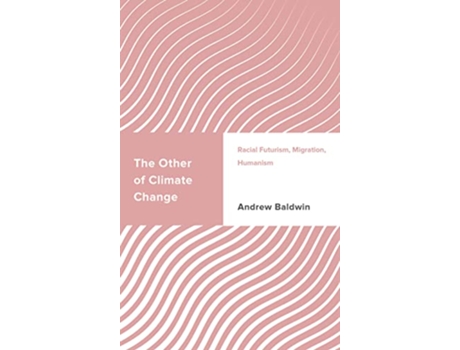 Livro Other of Climate Change de Andrew Baldwin Associate Professor In Human Geography Durham University (Inglês - Capa Dura)