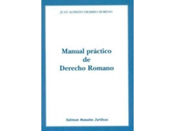 Livro Manual Practico De Derecho Romano / Practical Manual Of Roman Law de Juan Alfredo Obarrio Moreno (Espanhol)