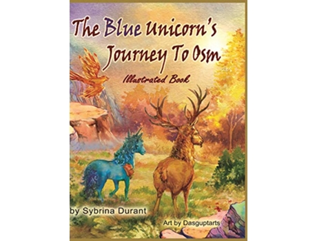 Livro The Blue Unicorns Journey to Osm de Sybrina Durant (Inglês - Capa Dura)