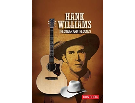 Livro Hank Williams The Singer and the Songs de Don Cusic (Inglês)