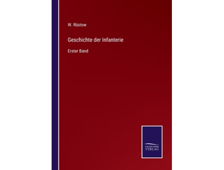 Livro Geschichte Der Infanterieerster Band De W Rüstow (inglês)