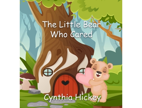 Livro The Little Bear Who Cared de Cynthia Hickey (Inglês)