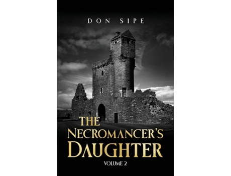 Livro The Necromancers Daughter Volume II de Don Sipe (Inglês)