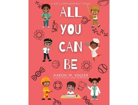 Livro ALL YOU CAN BE de Aaron M Kinzer (Inglês)