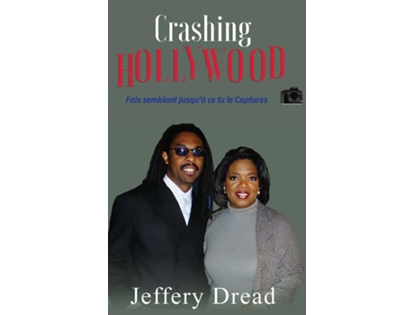 Livro Crashing Hollywood- Fais semblant jusquà ce tu le Captures de Jeffery Dread (Inglês)