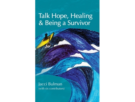 Livro Talk Hope, Healing amp Being a Survivor de Jacci Bulman (Inglês)