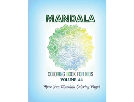Livro Mandala Coloring Book For Kids More Fun Mandala Coloring Pages De Kids World Coloring (inglês)