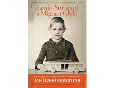 Livro Family Stories of a Migrant Child de Jan Ravesteyn (Inglês)