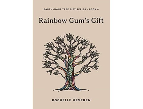 Livro Rainbow Gum's Gift (Earth Giant Tree Gift) Rochelle Heveren (Inglês)