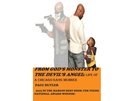 Livro From Gods Monster To The Devils Angel Life Of A Chicago Gang Member De Pacc Butler (inglês)