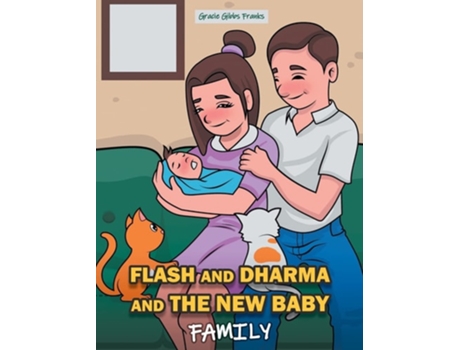 Livro Flash And Dharma And The New Baby De Gracie Gibbs Franks (inglês - Capa Dura)