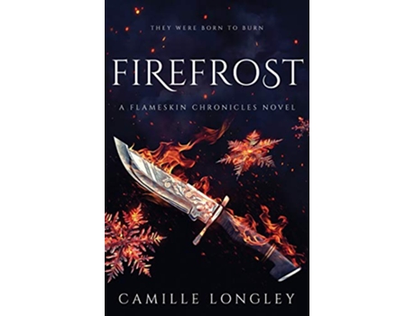 Livro Firefrost A Flameskin Chronicles Novel de Camille Longley (Inglês)