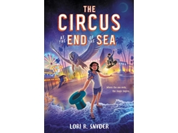 Livro Circus at the End of the Sea de Lori R Snyder (Inglês)