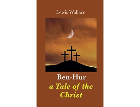 Livro BenHur a Tale of the Christ de Lewis Wallace (Inglês - Capa Dura)