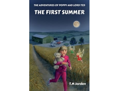 Livro The Adventures Of Poppy And Lord Ted - The First Summer Winner Of The Golden Wizard Book Prize Book Of The Year 2022 De T M Jorden (inglês)