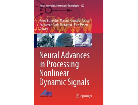 Livro Neural Advances In Processing Nonlinear Dynamic Signals De Anna Esposito, Marcos Faundez-zanuy Et Al. (inglês)