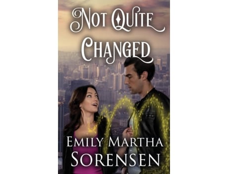 Livro Not Quite Changed De Emily Martha Sorensen (inglês)