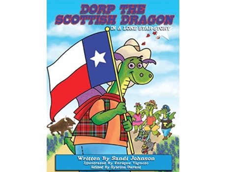Livro Book 6 Dorp The Scottish Dragon In A Lone Star Story de Sandi Johnson (Inglês)