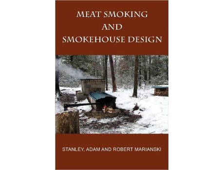 Livro Meat Smoking And Smokehouse Design de Robert Marianski Adam Marianski Stanley Marianski (Inglês)