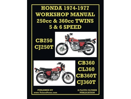 Livro HONDA WORKSHOP MANUAL 1974-1977 TWIN CYLINDER 5 amp 6 SPEED CB250, CJ250T, CB360, CL360, CB360T amp CJ360T de Floyd Clymer (Inglês)