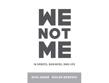Livro We Not Me In Sports Business and Life de Rich Janor e Shelby Bobosky (Inglês)