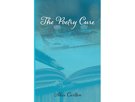 Livro The Poetry Cure de Alice Carlton (Inglês)