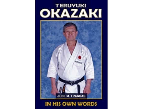 Livro TERUYUKI OKAZAKI IN HIS OWN WORDS de Jose M Fraguas (Inglês)