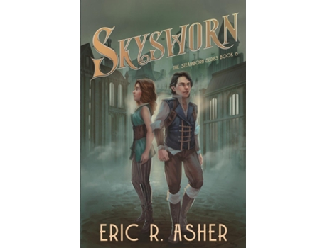 Livro Skysworn A Steamborn Novel de Eric R Asher (Inglês)