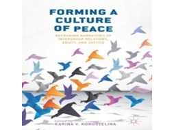 Livro Forming a Culture of Peace Reframing Narratives of Intergroup Relations Equity and Justice de Springer Nature BV (Inglês)
