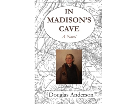 Livro In Madisons Cave A Dialogue De Douglas Anderson (inglês)