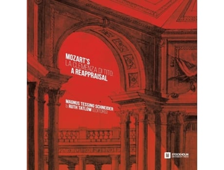 Livro Mozarts La Clemenza Di Tito A Reappraisal De Chun Ip Fung, Marcus Nührenbörger Et Al. (inglês)