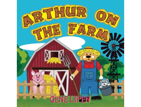 Livro Arthur on the Farm Kids Books for Young Explorers de Gene Lipen (Inglês)