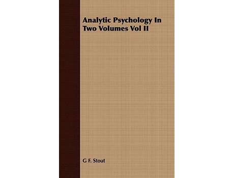 Livro Analytic Psychology In Two Volumes Vol II de G F. Stout (Inglês)