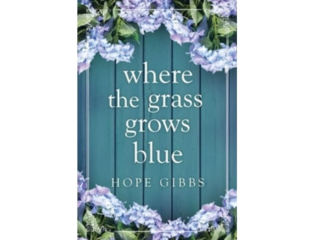 Livro Where the Grass Grows Blue de Hope Gibbs (Inglês)