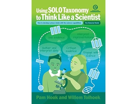 Livro Using SOLO Taxonomy to Think Like a Scientist How to develop curious minds with the science capabilities de Pam Hook e Sonya Van Schaijik (Inglês)