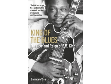 Livro King Of The Blues De Daniel De Visé (inglês)