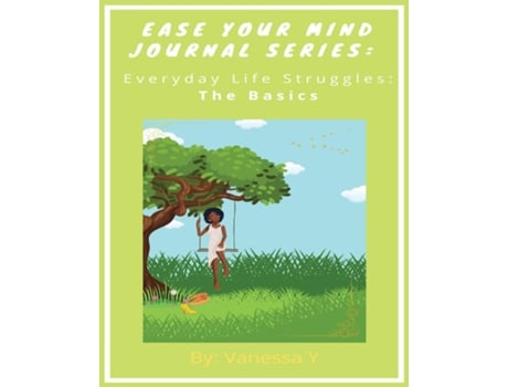 Livro Ease Your Mind Journal Series Everyday Life Struggles Part 1 De Vanessa Young (inglês)