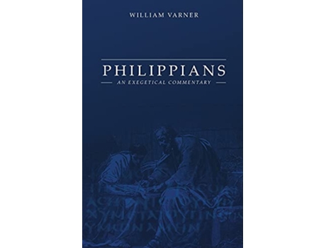 Livro Philippians An Exegetical Commentary de William Varner (Inglês)