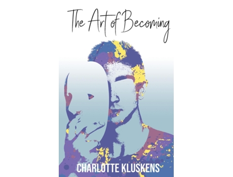 Livro The Art Of Becoming De Charlotte Kluskens (inglês)