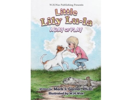 Livro Little Lily Lu-La A Day of Play de Mark S Garner PhD (Inglês)