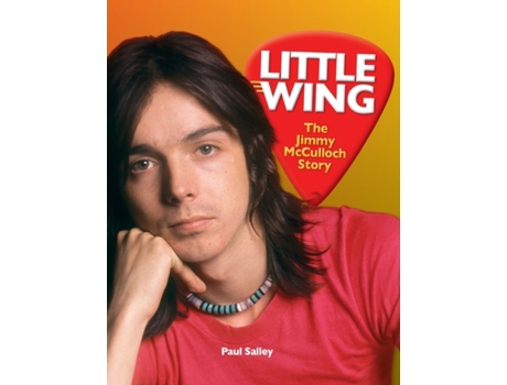 Livro Little Wing: The Jimmy McCulloch Story Paul Salley (Inglês)
